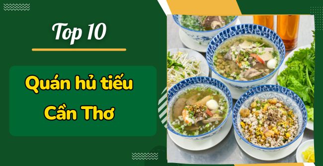 Đừng bỏ lỡ 10 Quán hủ tiếu Cần Thơ Ngon, Đông Khách